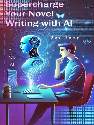 cover image of Supercharge Your Novel Writing with AI